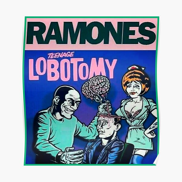 Teenage Lobotomy Fan Art Ts Poster For Sale By Pauloclementi