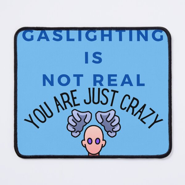 Item preview, Gaslighting Is Not Real designed and sold by Bap-tiste.