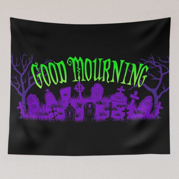 Item preview, Good Mourning designed and sold by RavenWake.