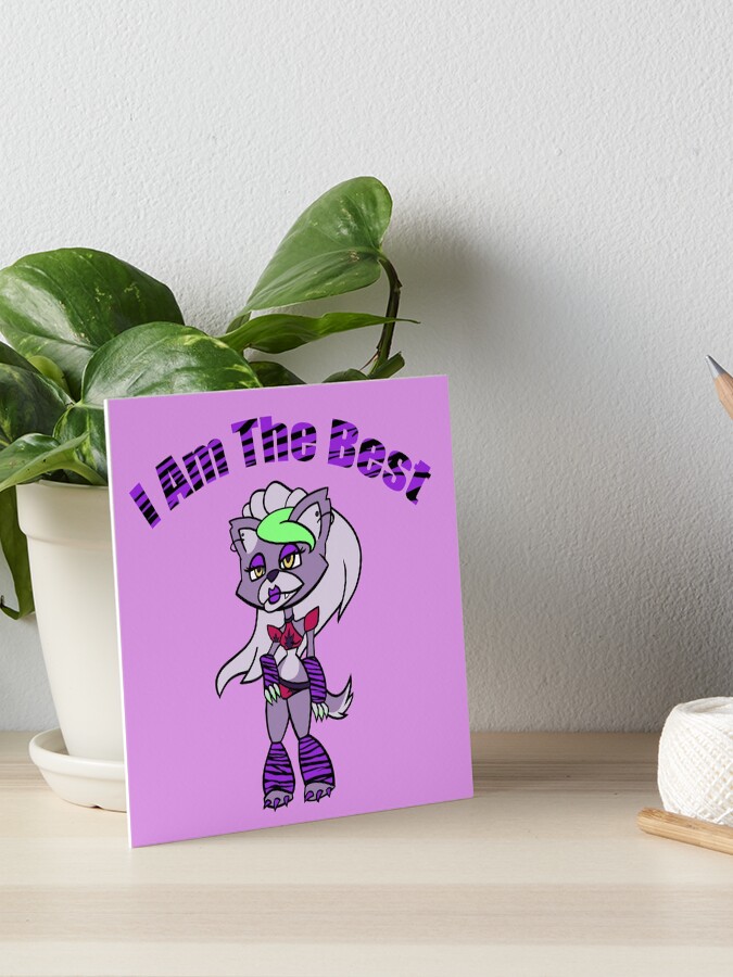 Roxy I Am The Best FNAF SB Art Board Print for Sale by Leguminophobic