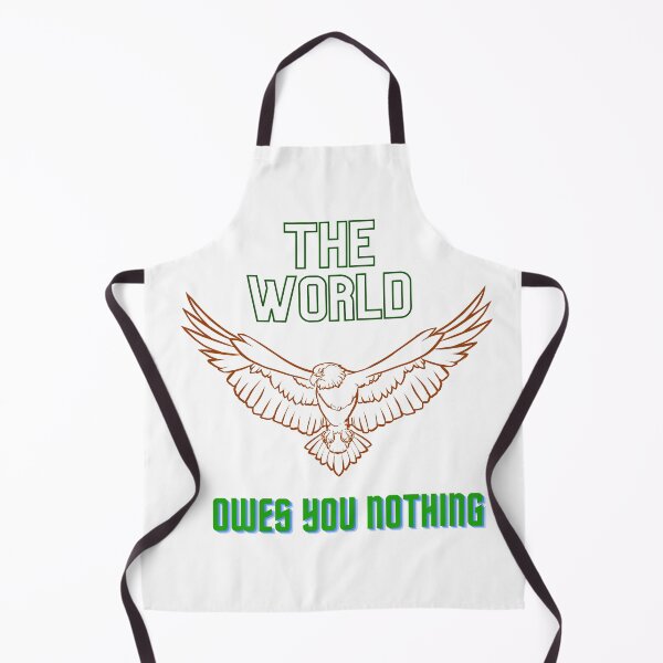 Item preview, The world owes you nothing designed and sold by DoraHappy.