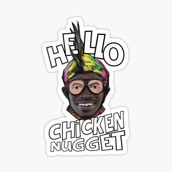 Item preview, Hello Chicken Nugget, very good very nice. Lucky Lucky Tenerife designed and sold by Shelmodine79.