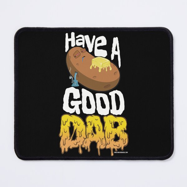 Item preview, have a good dab designed and sold by YomeHayin.
