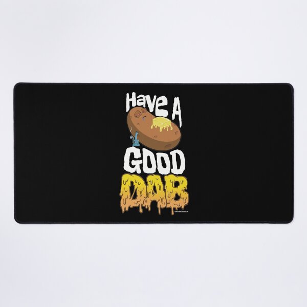 Item preview, have a good dab designed and sold by YomeHayin.