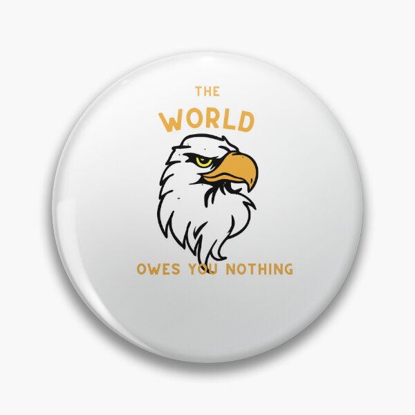 Item preview, The world owes you nothing designed and sold by DoraHappy.