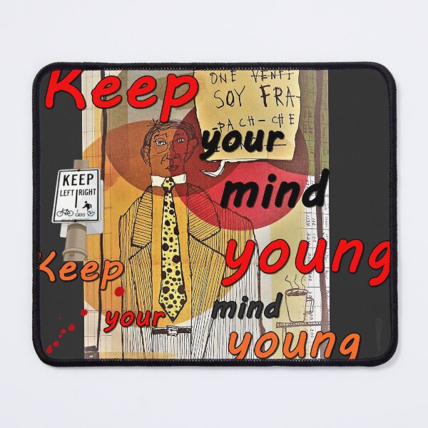 Item preview, Keep your mind young, inscriptions, quote, letters abcdef, slogans, nonsense designed and sold by NessArtByEwa.