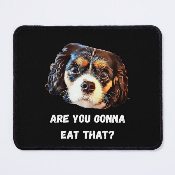 Item preview, King Charles Cavalier Spaniel - Are You Gonna Eat That? designed and sold by NiftyTees.
