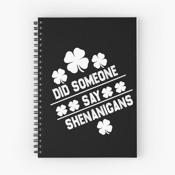 Item preview, Did Someone Say Shenanigans designed and sold by ZOUBAH.