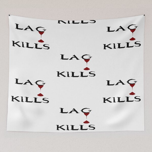 Item preview, Lag Kills - Funny Gamer Quote designed and sold by ByTekk.