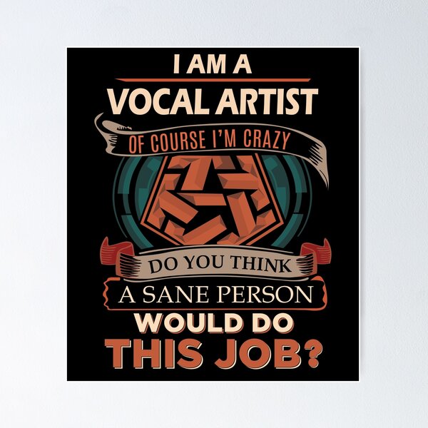 Item preview, Vocal Artist T Shirt - Sane Person Job Gift Item Tee designed and sold by jazminprin.