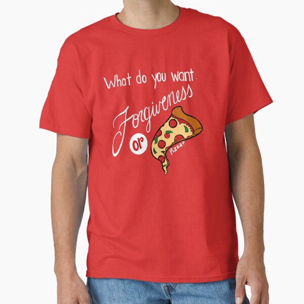 Forgiveness or Pizza Classic T-Shirt
