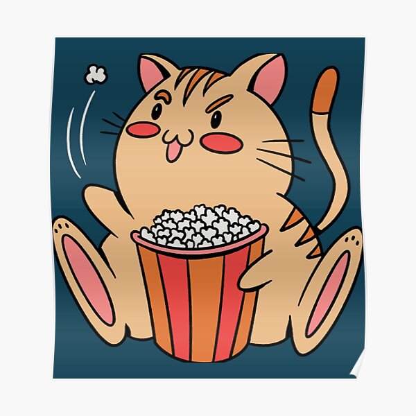 Fat Cat Eating Popcorn - fat cat - popcorn cult lover - Poster