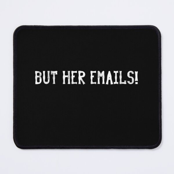 Item preview, But her emails designed and sold by The Snarky Psychologist.