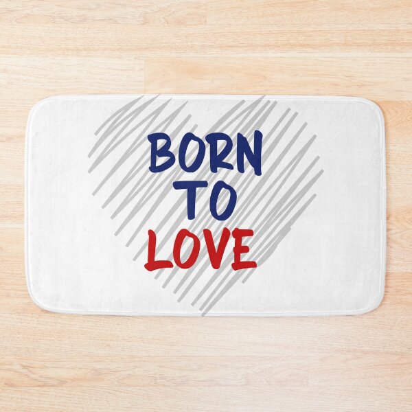 Item preview, Born To Love designed and sold by AlexLab.