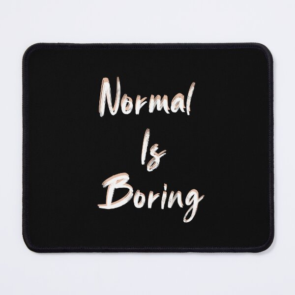 Item preview, Normal Is So Boring,Funny t shirt,not normal shirt, be different, minimalist shirt,normal is boring Caps, extraordinary shirt, be yourself, equality shirt designed and sold by zeyuss.