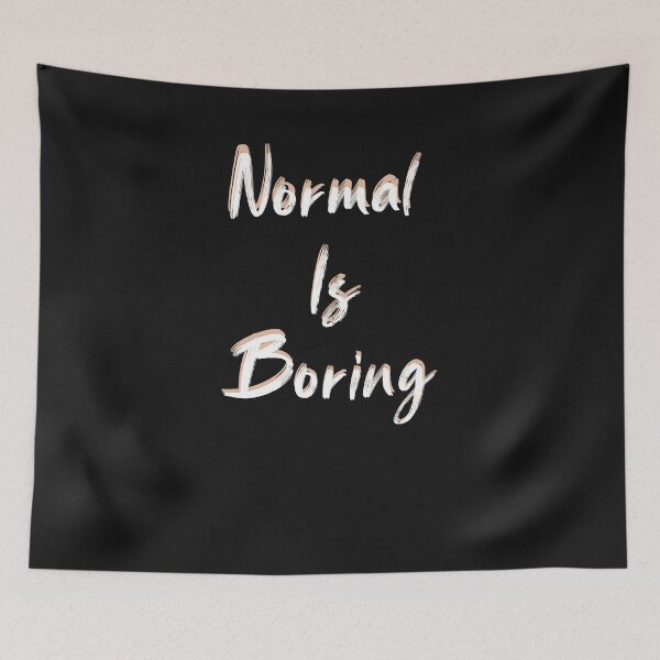 Item preview, Normal Is So Boring,Funny t shirt,not normal shirt, be different, minimalist shirt,normal is boring Caps, extraordinary shirt, be yourself, equality shirt designed and sold by zeyuss.