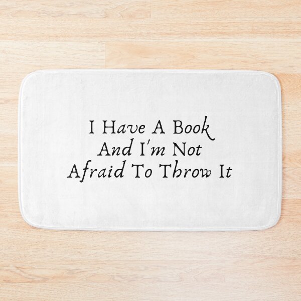 Item preview, I Have A Book, Not Afraid To Throw It - Black Text designed and sold by TheKnightWriter.