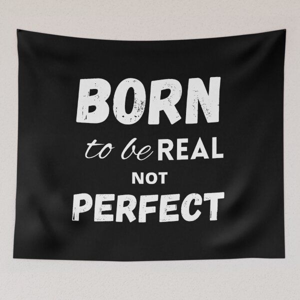 Item preview, Born to be real not perfect designed and sold by LukjanovArt.