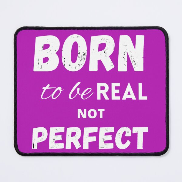Item preview, Pink Born to be real not perfect designed and sold by LukjanovArt.