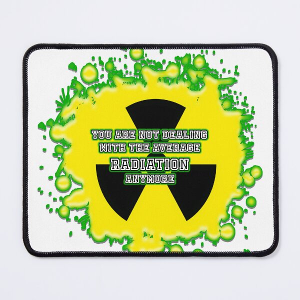 Item preview, funny quoting dealing with radiation designed and sold by Ettenhuber.