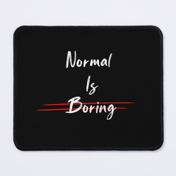 Item preview, Normal Is So Boring,Funny t shirt,not normal shirt, be different, minimalist shirt,normal is boring Caps, extraordinary shirt, be yourself, equality shirt designed and sold by zeyuss.