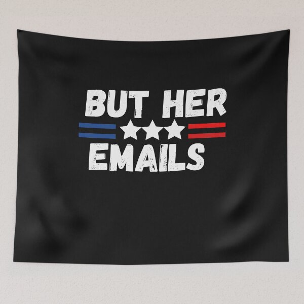 Item preview, But Her Emails  designed and sold by SheIsAQueen.