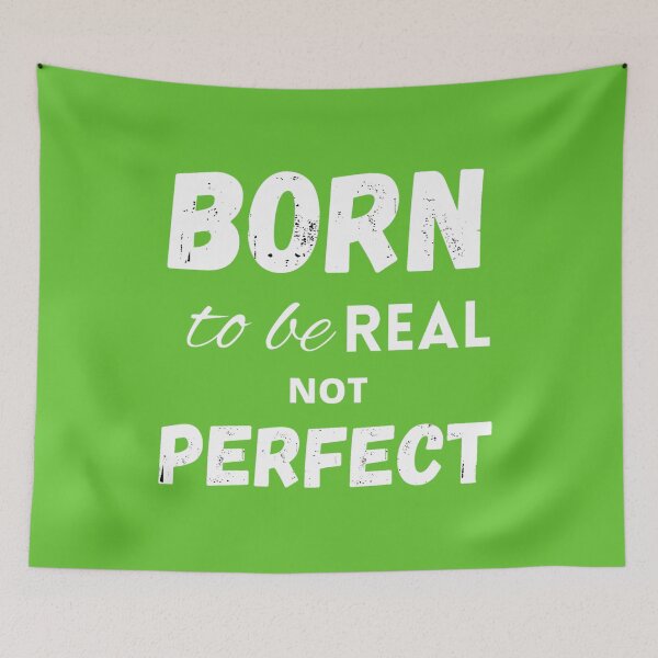 Item preview, Born to be real not perfect designed and sold by LukjanovArt.