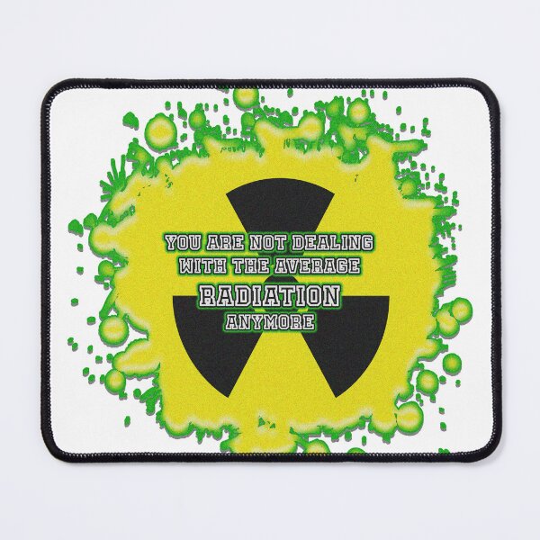 Item preview, funny quoting you are not dealing with the average radiation anymore designed and sold by Ettenhuber.