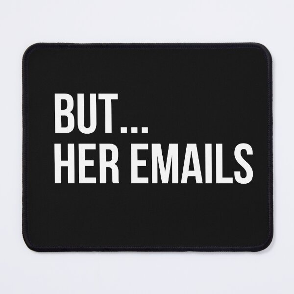 Item preview,  But Her Emails  designed and sold by SheIsAQueen.