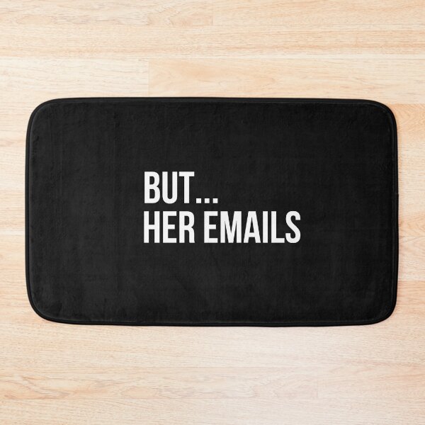 Item preview,  But Her Emails  designed and sold by SheIsAQueen.