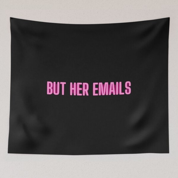 Item preview, But Her Emails  designed and sold by SheIsAQueen.