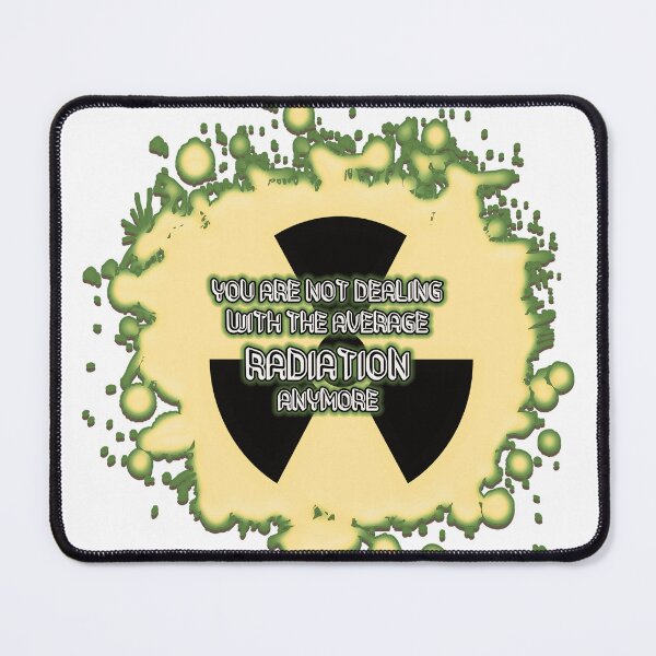 Item preview, funny quoting dealing with radiation designed and sold by Ettenhuber.