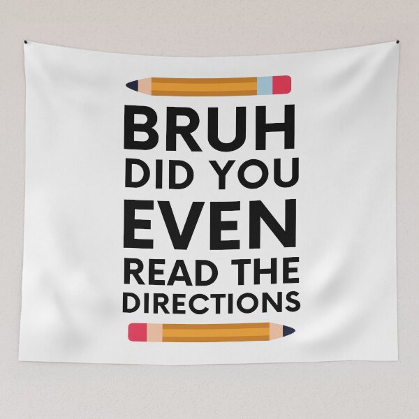 Item preview, BRUH ¿LEÍSTE LAS INSTRUCCIONES? designed and sold by kapiks.
