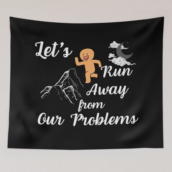 Item preview, Let's run away from our problems designed and sold by Bap-tiste.
