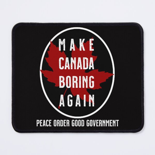Item preview, Make Canada Boring Again designed and sold by sandpiperstudio.