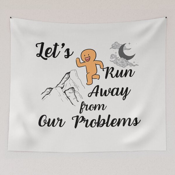 Item preview,  Let's run away from our problems designed and sold by Bap-tiste.