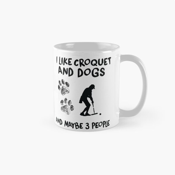 Item preview, I Like Croquet And Dogs, Funny Croquet, Playing Croquet Quote, Croquet Hobby  designed and sold by Aerial Addicts.