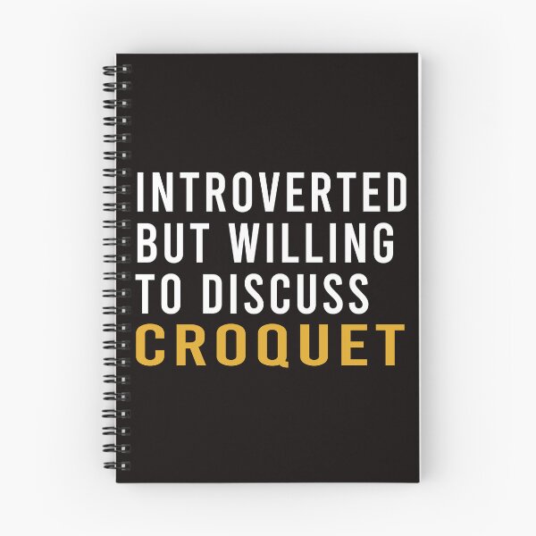 Item preview, Introverted But Willing To Discuss Croquet, Funny Croquet, Playing Croquet Quote, Croquet Hobby  designed and sold by Aerial Addicts.