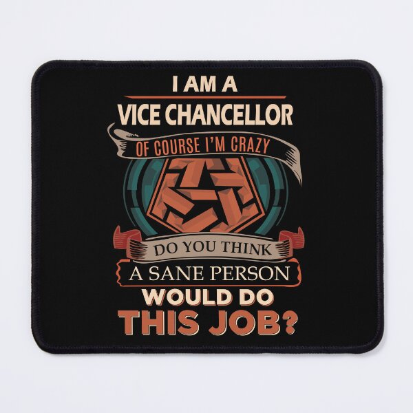 Item preview, Vice Chancellor T Shirt - Sane Person Job Gift Item Tee designed and sold by jazminprin.