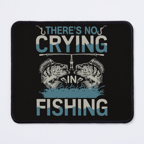Item preview, There's No Crying In Fishing designed and sold by PompanoTShirts.