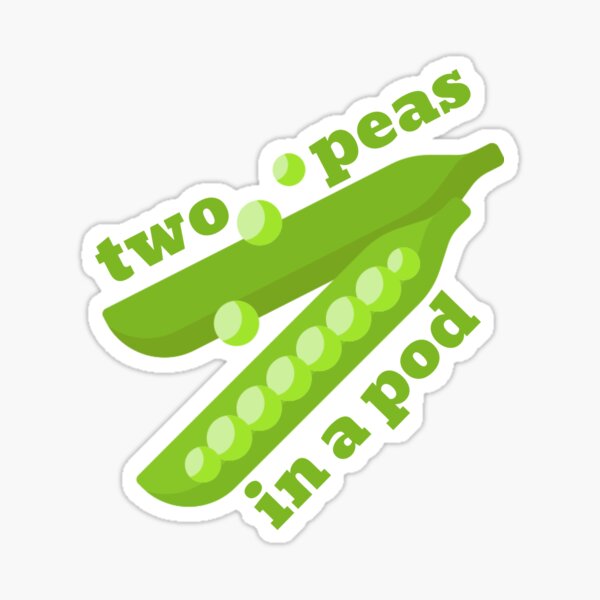 "two peas in a pod" Sticker for Sale by AMYHass Redbubble