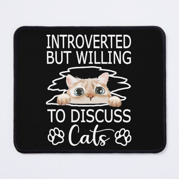 Item preview, Introverted But Willing To Discuss Cats Kitten Pet Lover  designed and sold by SaliDesigner.