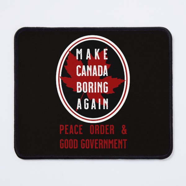 Item preview, Make Canada Boring Again designed and sold by sandpiperstudio.