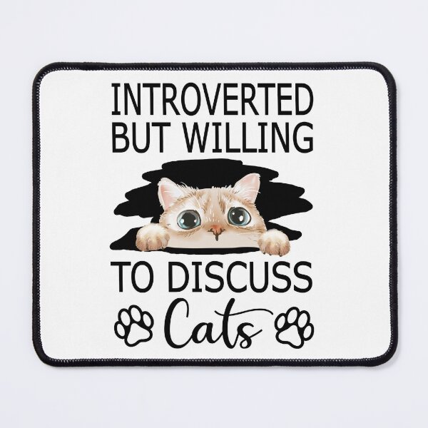 Item preview, Introverted But Willing To Discuss Cats Kitten Pet Lover  designed and sold by SaliDesigner.