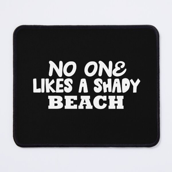 Item preview, No One Likes A Shady Beach  , Funny Summer Design  designed and sold by Every Pet  Shirts.