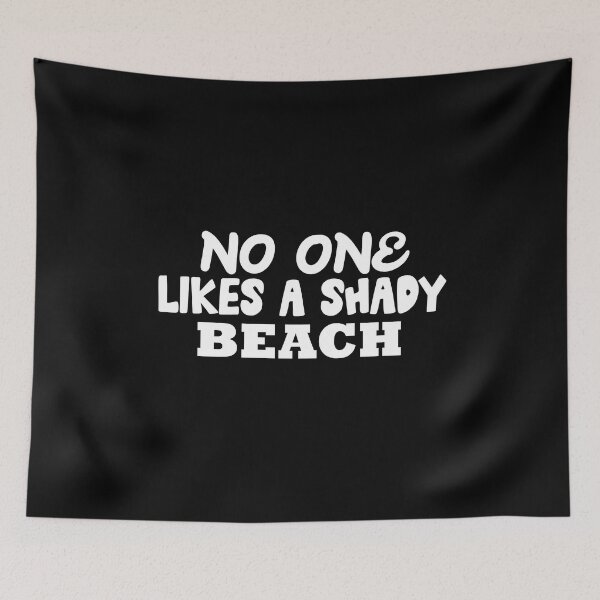 Item preview, No One Likes A Shady Beach  , Funny Summer Design  designed and sold by Every Pet  Shirts.