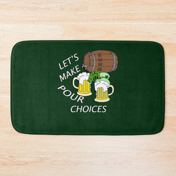 Item preview, Funny Quote Let's Make Pour Choices Sarcastic Happy St Patricks Day designed and sold by tamdevo1.