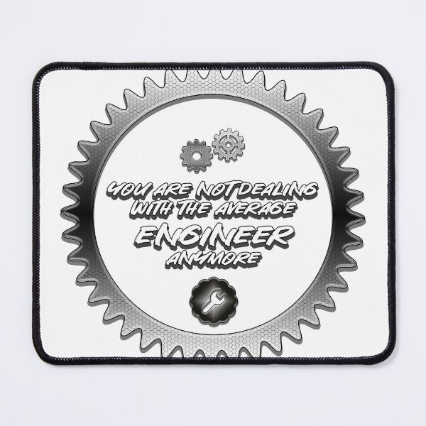 Item preview, funny quoting you are not dealing with the average engineer anymore designed and sold by Ettenhuber.