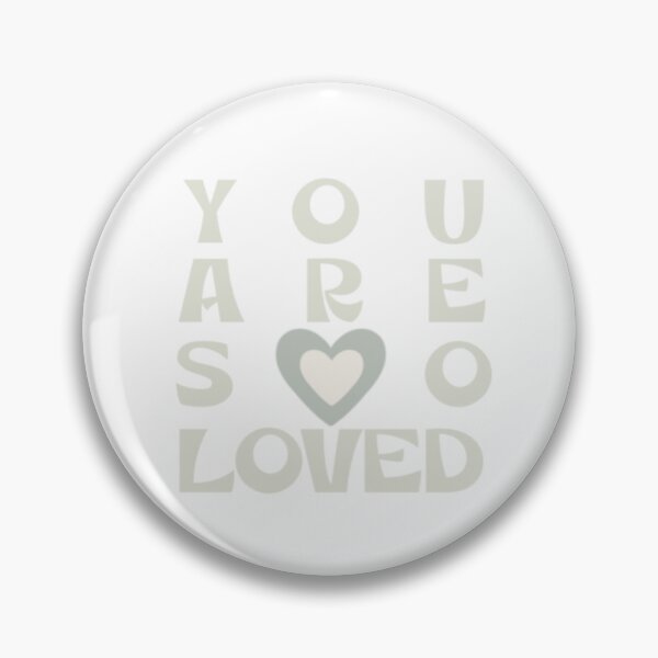 Item preview, You are so loved designed and sold by lunarcollective.