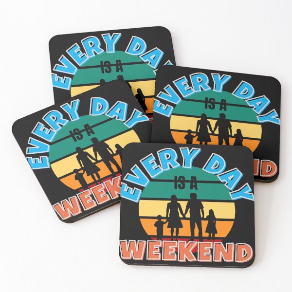 Item preview, Everyday is a Weekend, Every Day Is A Weekend When Your Retired designed and sold by fairy-taler.